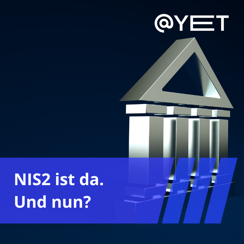 NIS2 ist da. Was Unternehmen jetzt tun müssen.