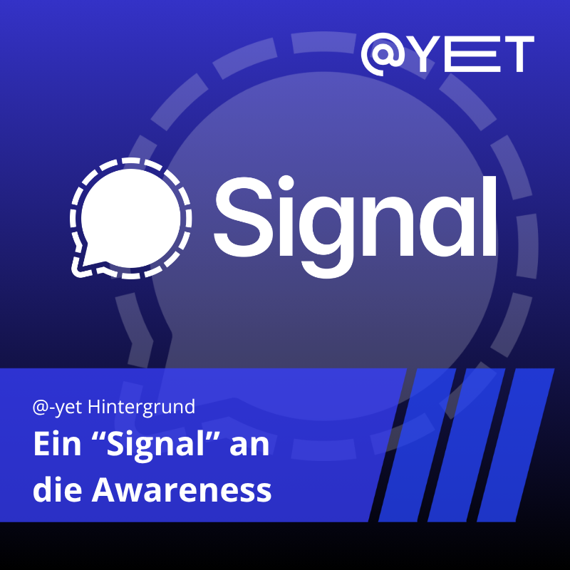 Das Logo des Messengers Signal hinter dem Schriftzug "Ein Signal an die Awareness"